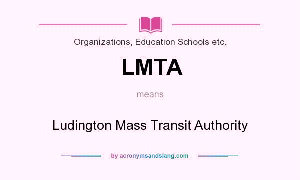 What does LMTA mean? It stands for Ludington Mass Transit Authority