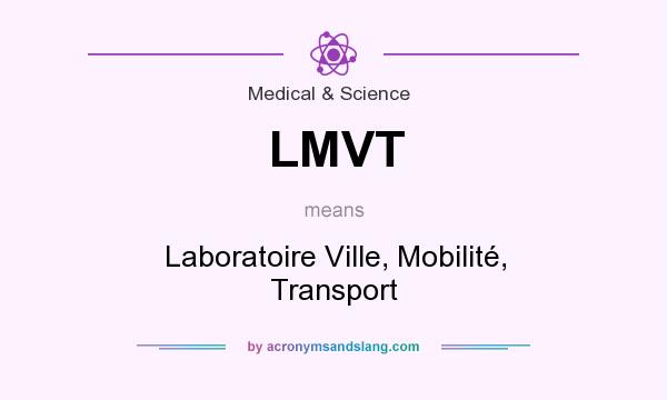 What does LMVT mean? It stands for Laboratoire Ville, Mobilité, Transport