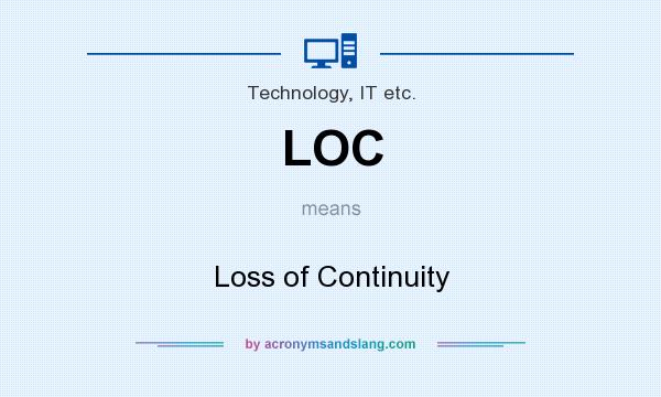 What does LOC mean? It stands for Loss of Continuity