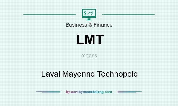 What does LMT mean? It stands for Laval Mayenne Technopole
