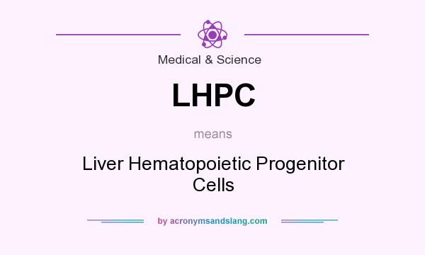 What does LHPC mean? It stands for Liver Hematopoietic Progenitor Cells