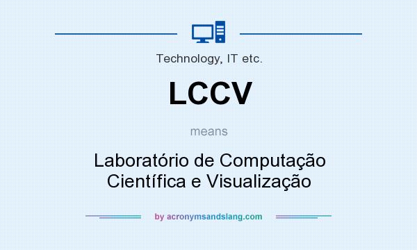 What does LCCV mean? It stands for Laboratório de Computação Científica e Visualização