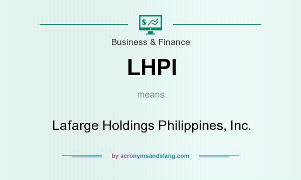 What does LHPI mean? It stands for Lafarge Holdings Philippines, Inc.