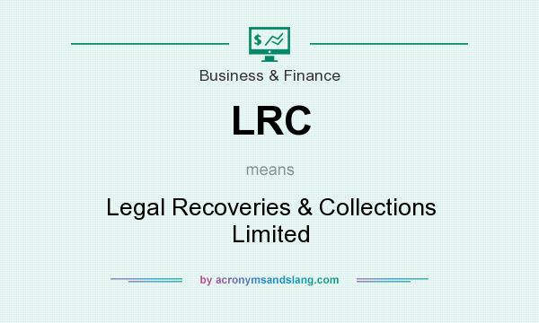What does LRC mean? It stands for Legal Recoveries & Collections Limited
