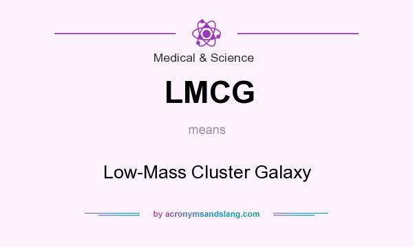 What does LMCG mean? It stands for Low-Mass Cluster Galaxy