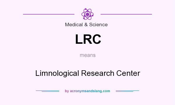 What does LRC mean? It stands for Limnological Research Center