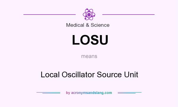 What does LOSU mean? It stands for Local Oscillator Source Unit