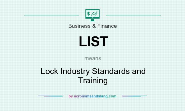 What does LIST mean? It stands for Lock Industry Standards and Training