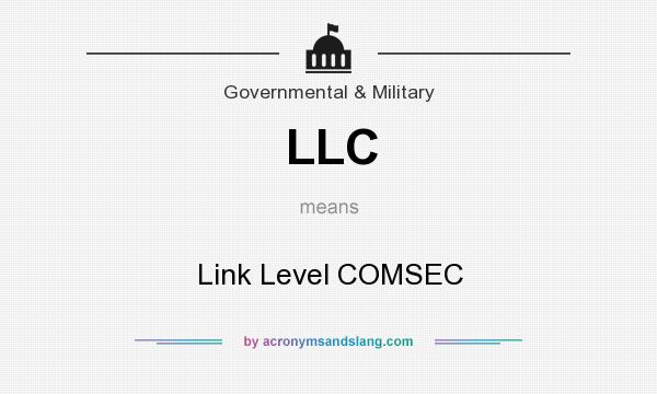 What does LLC mean? It stands for Link Level COMSEC
