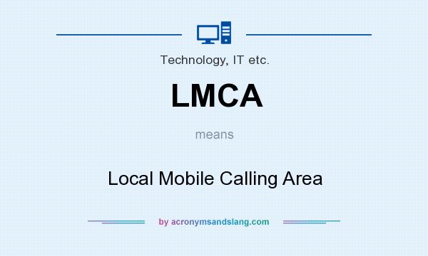 What does LMCA mean? It stands for Local Mobile Calling Area