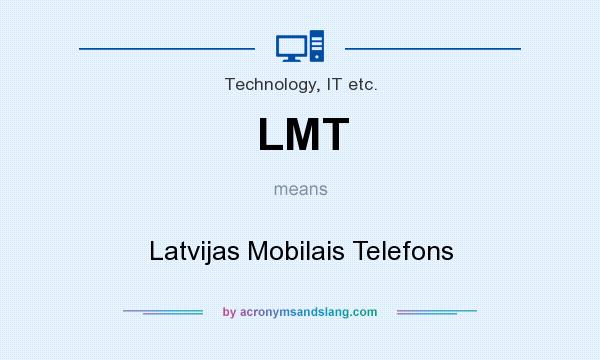 What does LMT mean? It stands for Latvijas Mobilais Telefons