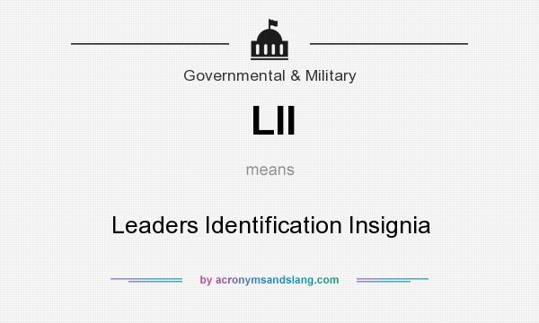 What does LII mean? It stands for Leaders Identification Insignia