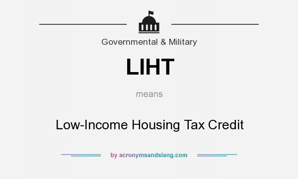 What does LIHT mean? It stands for Low-Income Housing Tax Credit