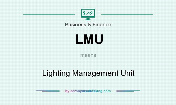 What does LMU mean? It stands for Lighting Management Unit