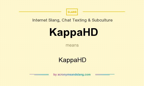 What does KappaHD mean? It stands for KappaHD