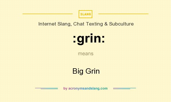 What does :grin: mean? It stands for Big Grin