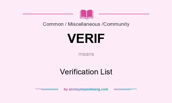 What does VERIF mean? It stands for Verification List