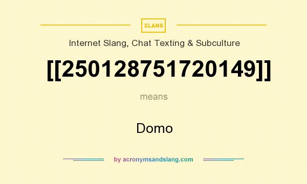 What does [[250128751720149]] mean? It stands for Domo