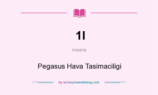 What does 1I mean? It stands for Pegasus Hava Tasimaciligi