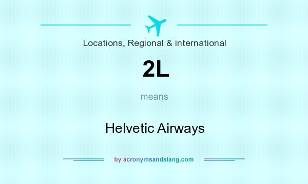 What does 2L mean? It stands for Helvetic Airways
