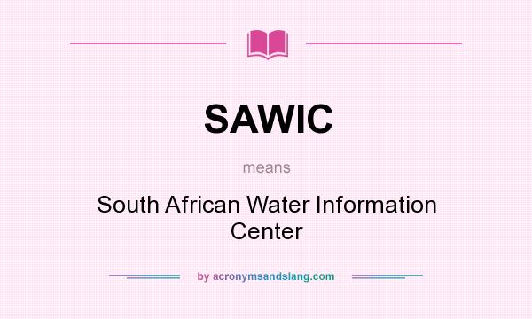 What does SAWIC mean? It stands for South African Water Information Center