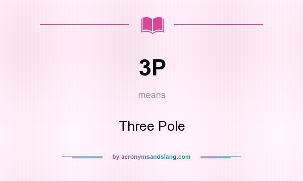 What does 3P mean? It stands for Three Pole