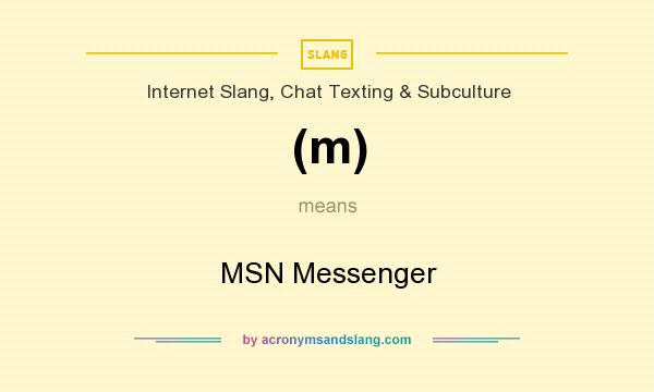 What does (m) mean? It stands for MSN Messenger