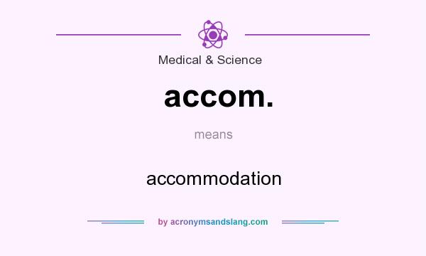 What does accom. mean? It stands for accommodation