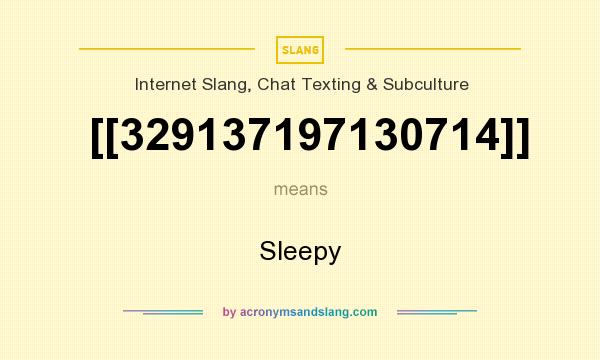 What does [[329137197130714]] mean? It stands for Sleepy
