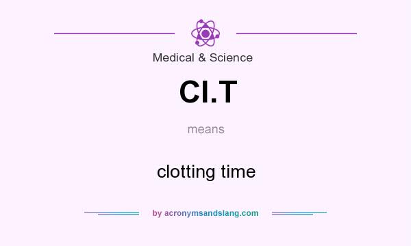 What does Cl.T mean? It stands for clotting time