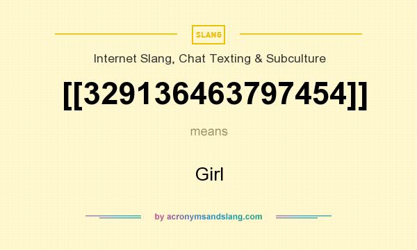 What does [[329136463797454]] mean? It stands for Girl