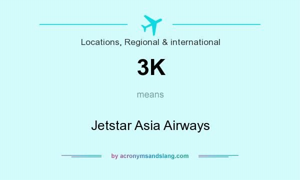 What does 3K mean? It stands for Jetstar Asia Airways