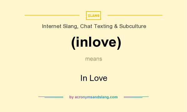What does (inlove) mean? It stands for In Love