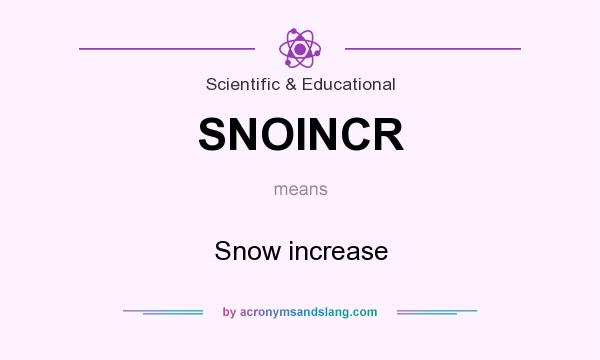 What does SNOINCR mean? It stands for Snow increase