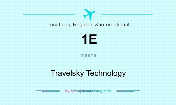 What does 1E mean? It stands for Travelsky Technology