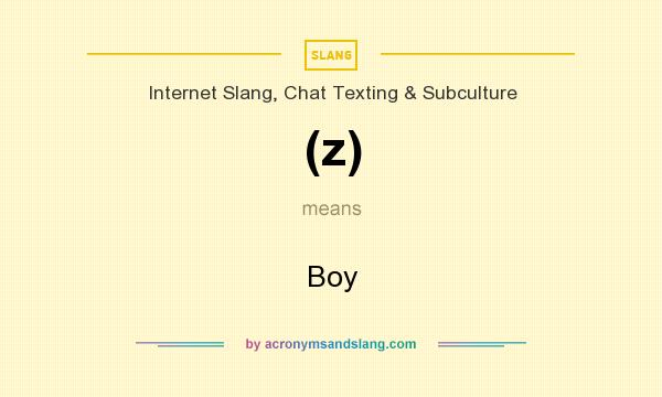 What does (z) mean? It stands for Boy
