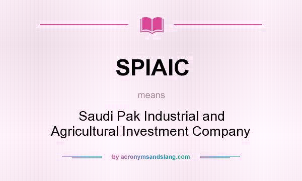 What does SPIAIC mean? It stands for Saudi Pak Industrial and Agricultural Investment Company