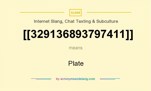 What does [[329136893797411]] mean? It stands for Plate