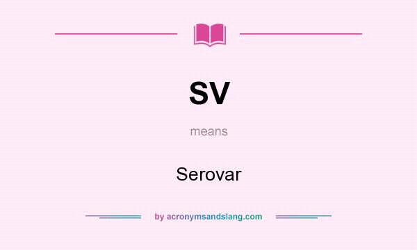 What does SV mean? It stands for Serovar