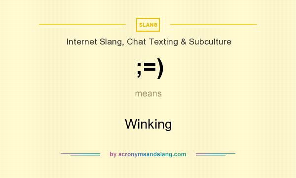 What does ;=) mean? It stands for Winking