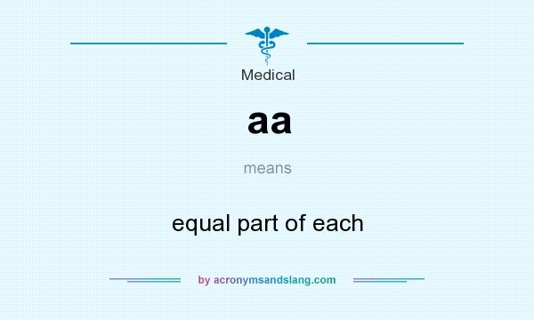 What does aa mean? It stands for equal part of each