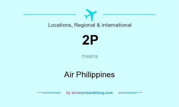 What does 2P mean? It stands for Air Philippines