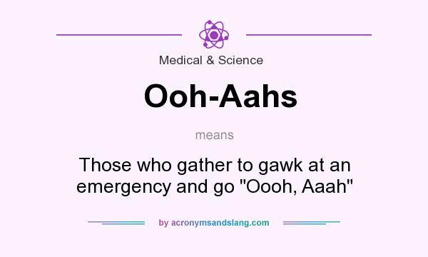 what-does-ooh-aahs-mean-definition-of-ooh-aahs-ooh-aahs-stands-for