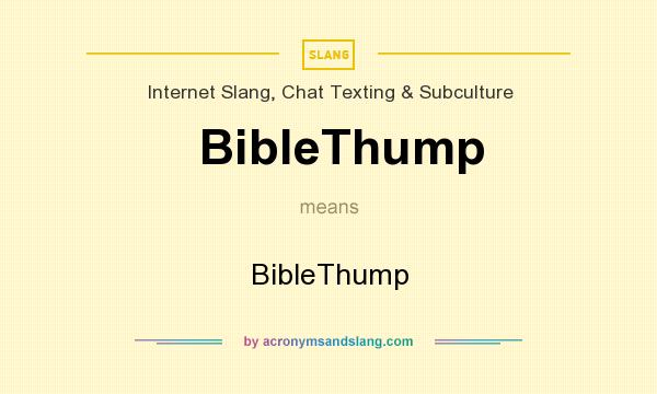 What does BibleThump mean? It stands for BibleThump