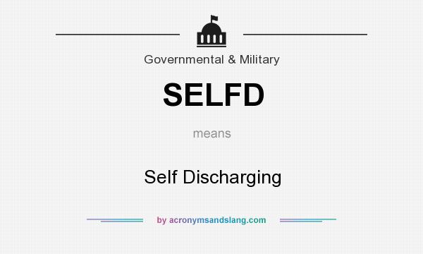 What does SELFD mean? It stands for Self Discharging