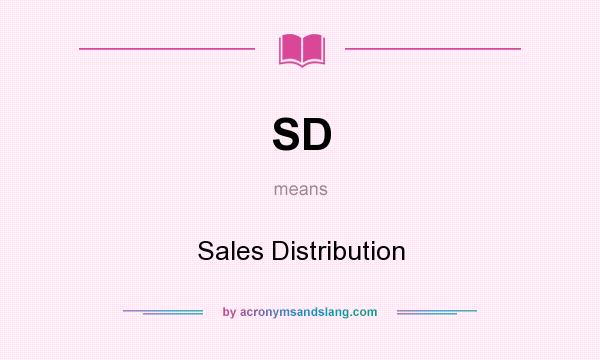 What does SD mean? It stands for Sales Distribution