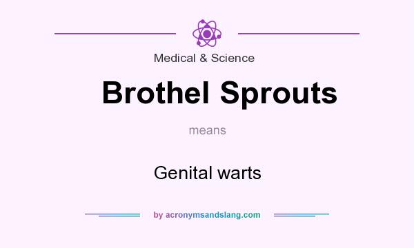 What does Brothel Sprouts mean? It stands for Genital warts