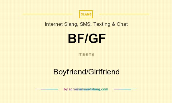what is the meaning of bf and gf
