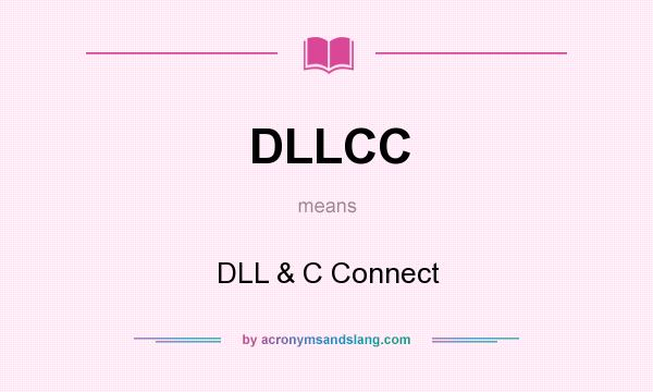 What does DLLCC mean? It stands for DLL & C Connect