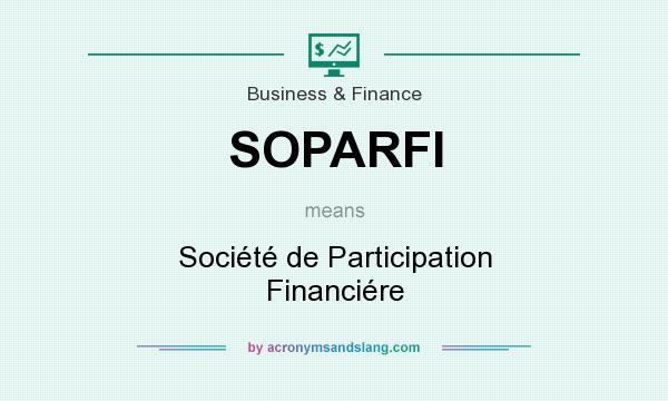 What does SOPARFI mean? It stands for Société de Participation Financiére
